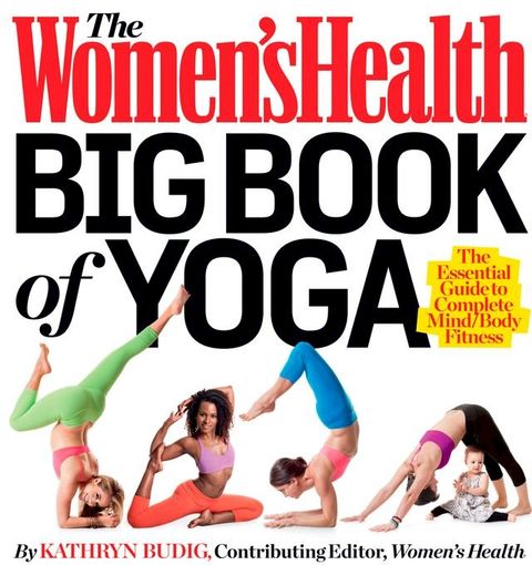 The Women's Health Big Book of Yoga(Kobo/電子書)