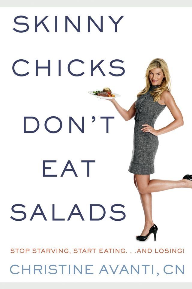  Skinny Chicks Don't Eat Salads(Kobo/電子書)