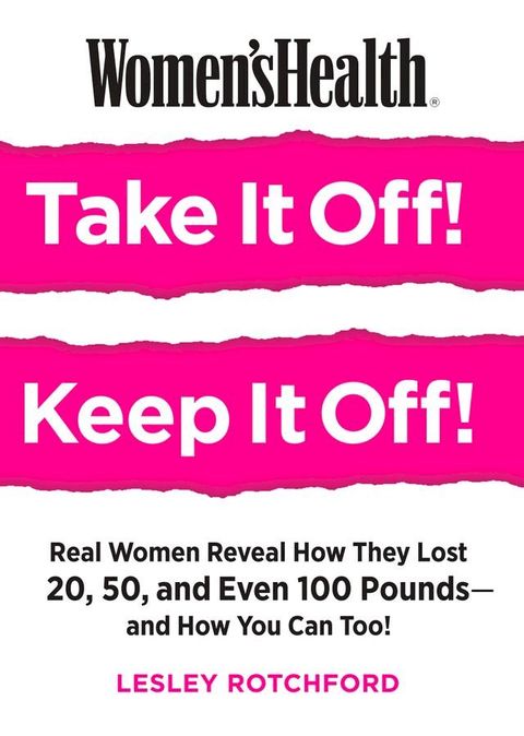 Women's Health Take It Off! Keep It Off!(Kobo/電子書)