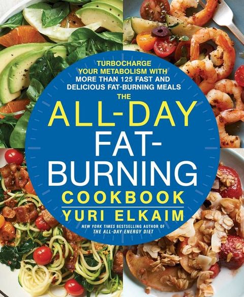 The All-Day Fat-Burning Cookbook(Kobo/電子書)