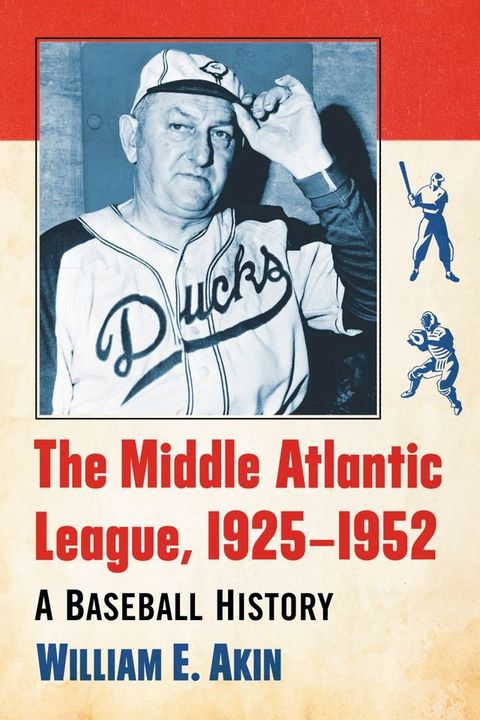 The Middle Atlantic League, 1925-1952(Kobo/電子書)