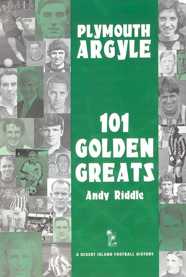  Plymouth Argyle: 101 Golden Greats 1903-2001(Kobo/電子書)