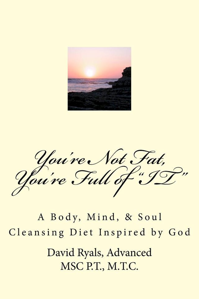  "You're Not Fat, You're Full of "IT"(Kobo/電子書)