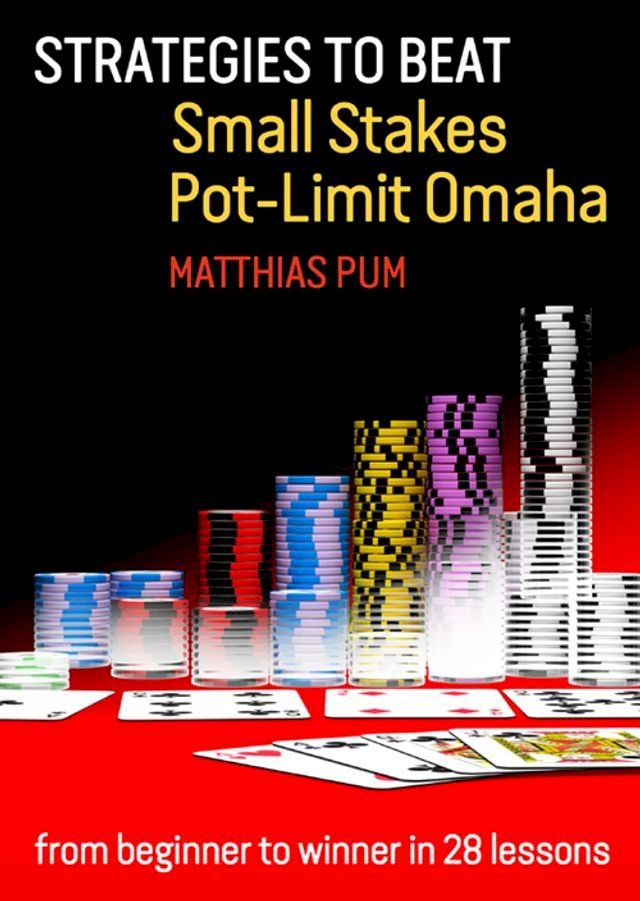  Strategies to Beat Small Stakes Pot-Limit Omaha(Kobo/電子書)