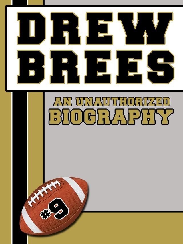  Drew Brees: An Unauthorized Biography(Kobo/電子書)