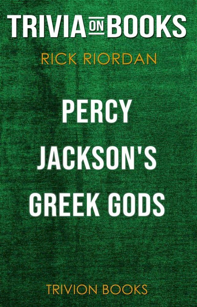  Percy Jackson's Greek Gods by Rick Riordan (Trivia-On-Books)(Kobo/電子書)