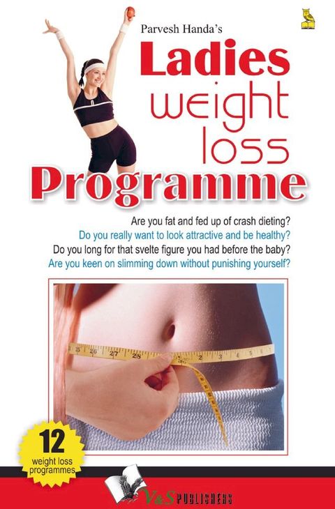 Ladies Weight Loss Programme: Are you fat and fed up of dieting?(Kobo/電子書)