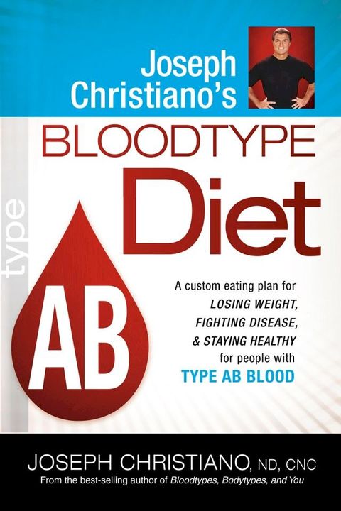 Joseph Christiano's Bloodtype Diet AB(Kobo/電子書)