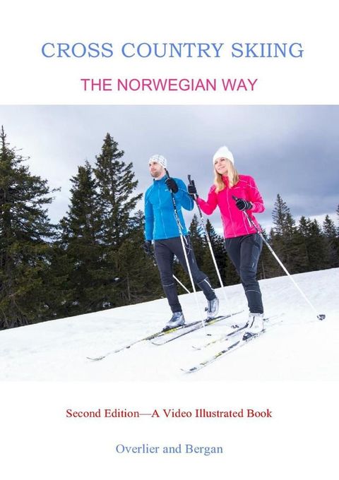 Cross Country Skiing -- The Norwegian Way(Kobo/電子書)