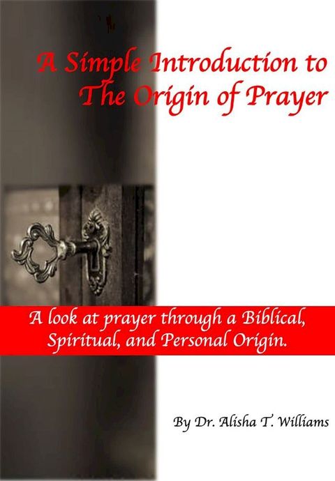 A Simple Introduction to The Origin of Prayer(Kobo/電子書)