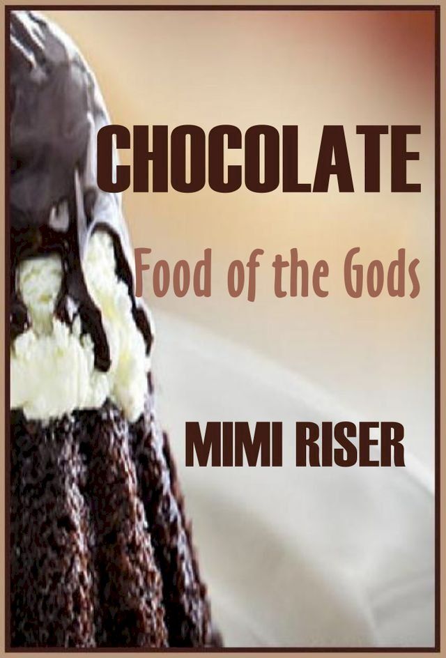  Chocolate, Food of the Gods(Kobo/電子書)