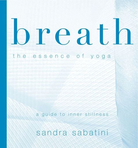 Breath: the essence of yoga(Kobo/電子書)