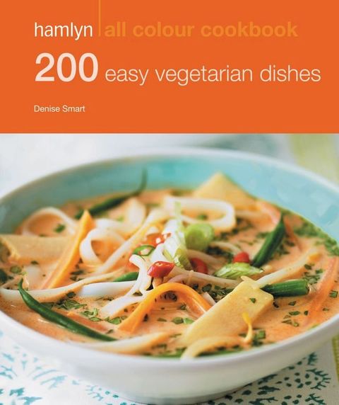 Hamlyn All Colour Cookery: 200 Easy Vegetarian Dishes(Kobo/電子書)