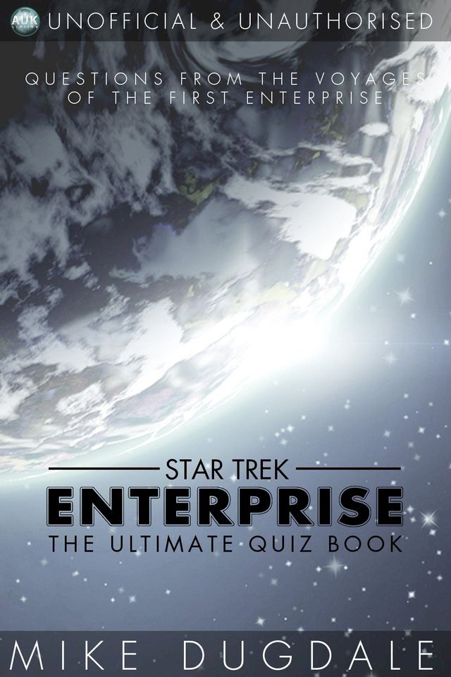  Star Trek: Enterprise - The Ultimate Quiz Book(Kobo/電子書)