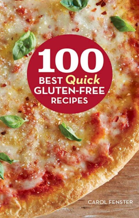 100 Best Quick Gluten-Free Recipes(Kobo/電子書)