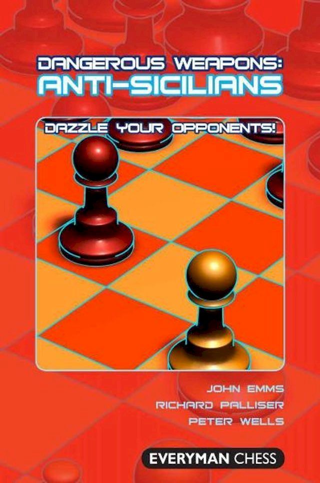  Dangerous Weapons: Anti-Sicilians(Kobo/電子書)