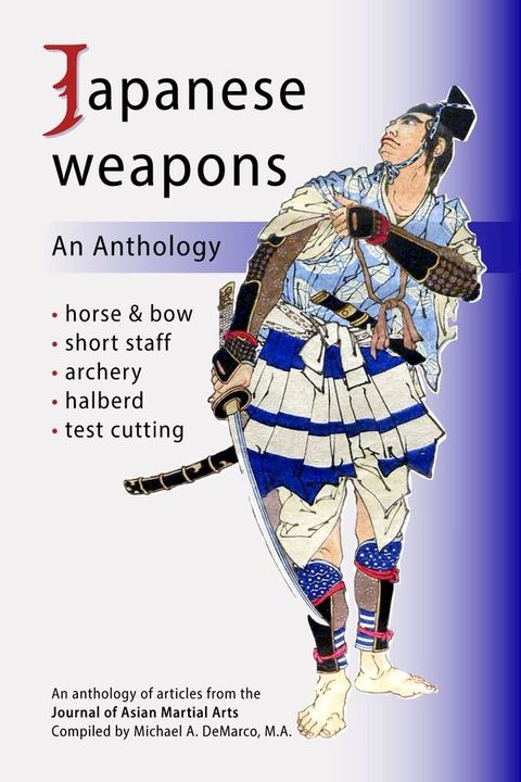 Japanese Weapons: An Anthology(Kobo/電子書)