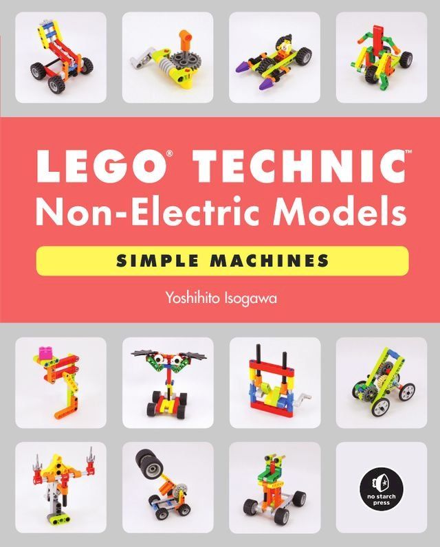  LEGO Technic Non-Electric Models: Simple Machines(Kobo/電子書)