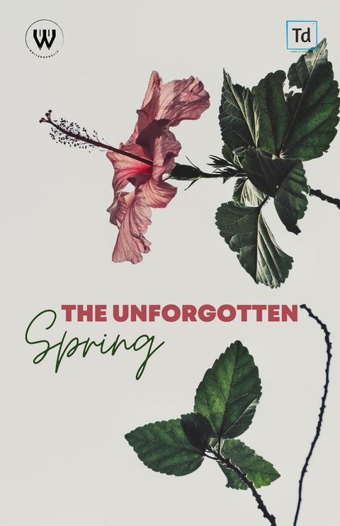 The Unforgotten Spring(Kobo/電子書)