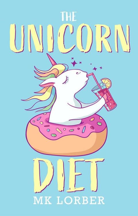 The Unicorn Diet(Kobo/電子書)