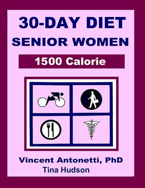 30-Day Diet for Senior Women - 1500 Calorie(Kobo/電子書)