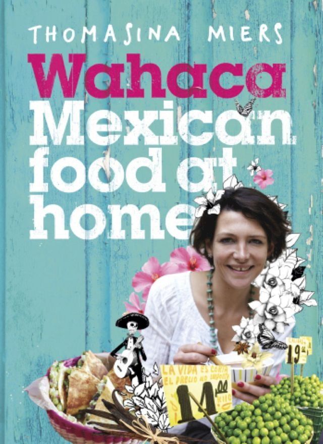  Wahaca - Mexican Food at Home(Kobo/電子書)