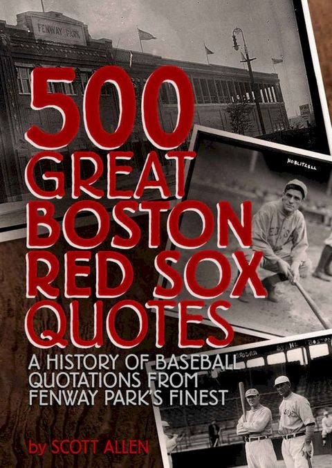 500 Great Boston Red Sox Quotes(Kobo/電子書)