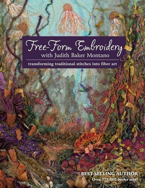 Free-Form Embroidery with Judith Baker Montano(Kobo/電子書)