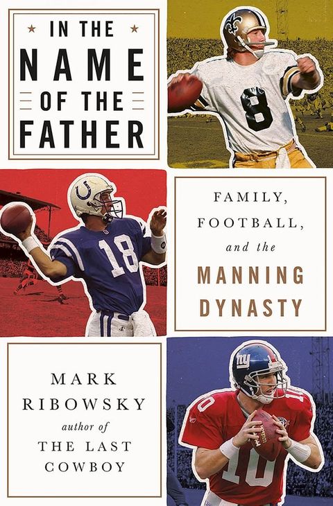 In the Name of the Father: Family, Football, and the Manning Dynasty(Kobo/電子書)