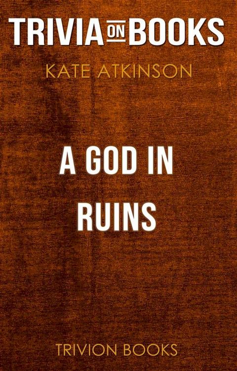 A God in Ruins by Kate Atkinson (Trivia-On-Books)(Kobo/電子書)