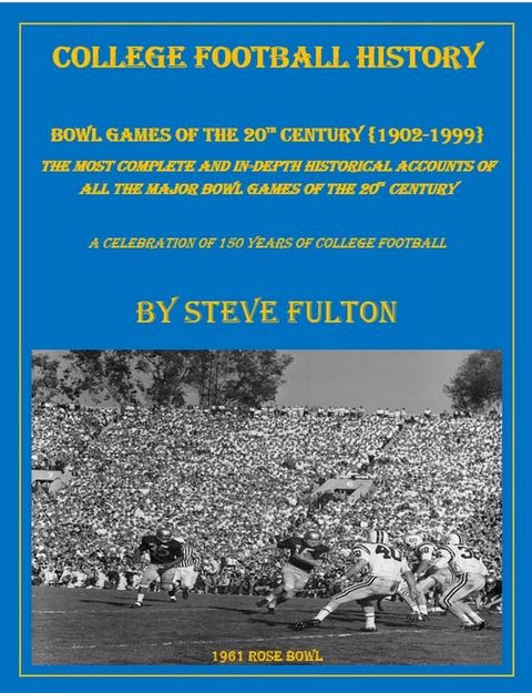 College Football History "Bowl Games of the 20th Century"(Kobo/電子書)