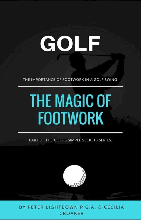 Golf: The Magic of Footwork(Kobo/電子書)