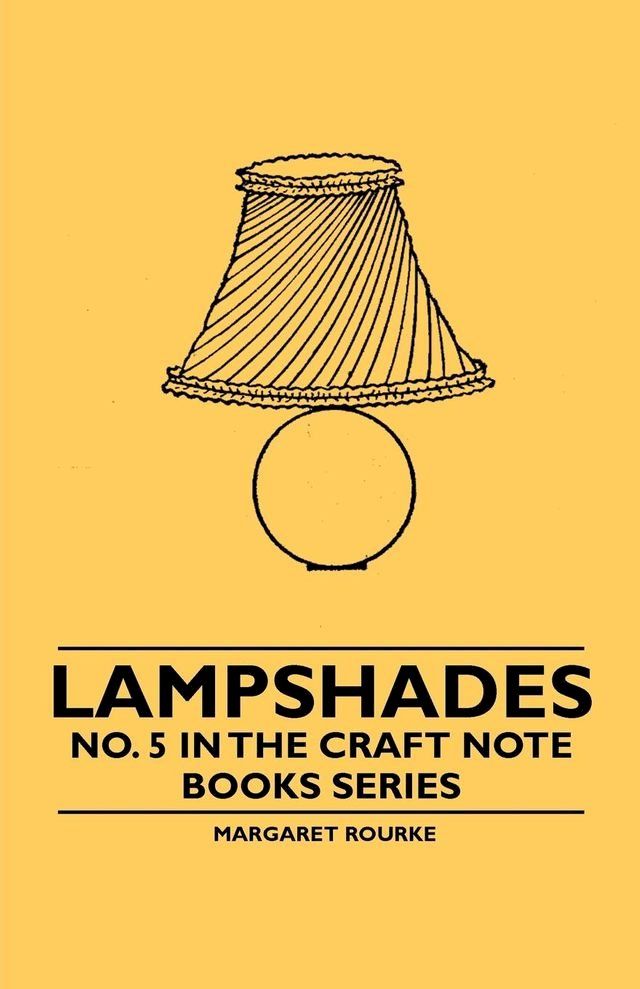  Lampshades - No. 5 in the Craft Note Books Series(Kobo/電子書)