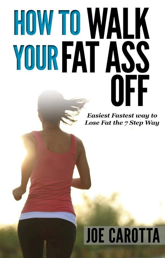  How to Walk your Fat Ass Off(Kobo/電子書)