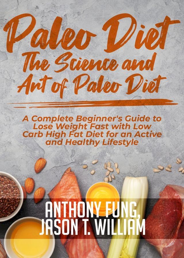  Paleo Diet - The Science and Art of Paleo Diet(Kobo/電子書)