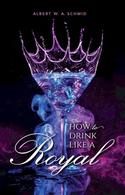 How to Drink Like a Royal(Kobo/電子書)