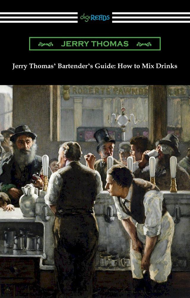  Jerry Thomas' Bartender's Guide: How to Mix Drinks(Kobo/電子書)