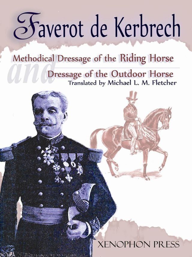  Methodical Dressage of the Riding Horse and Dressage of the Outdoor Horse(Kobo/電子書)