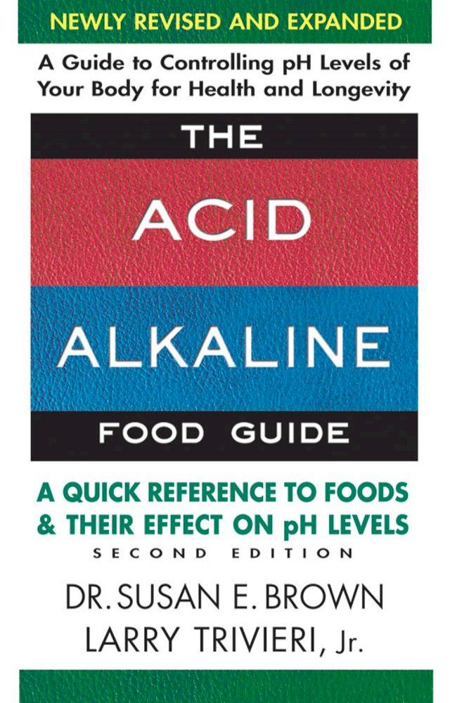  The Acid-Alkaline Food Guide - Second Edition(Kobo/電子書)