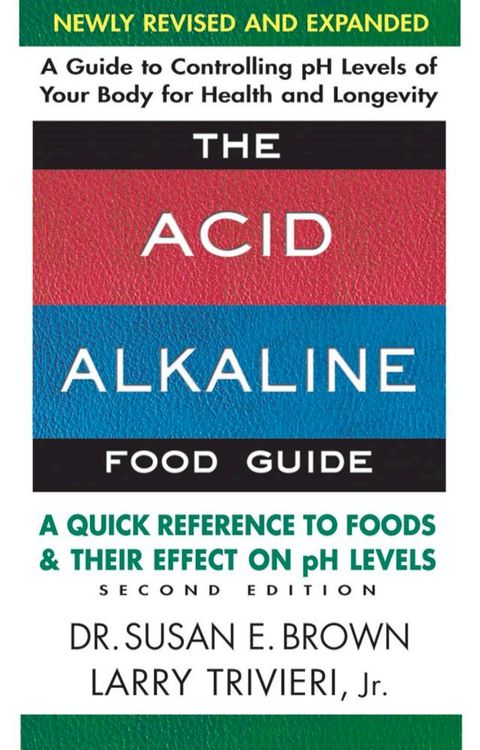 The Acid-Alkaline Food Guide - Second Edition(Kobo/電子書)