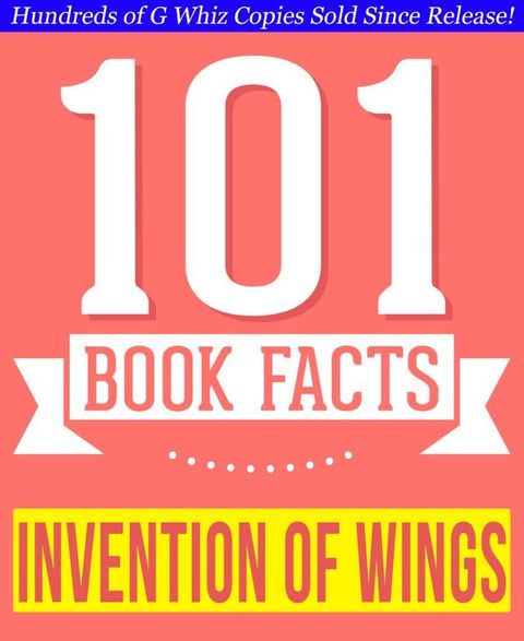 The Invention of Wings - 101 Amazing Facts You Didn't Know(Kobo/電子書)