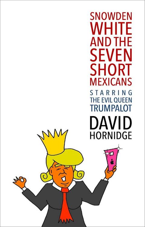 Snowden White and the Seven Short Mexicans(Kobo/電子書)