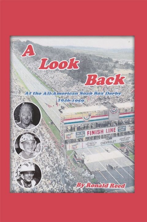 A Look Back at the All-American Soap Box Derby 1946-1959(Kobo/電子書)