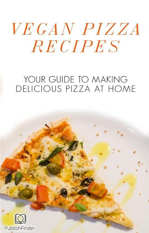 Vegan Pizza Recipes(Kobo/電子書)