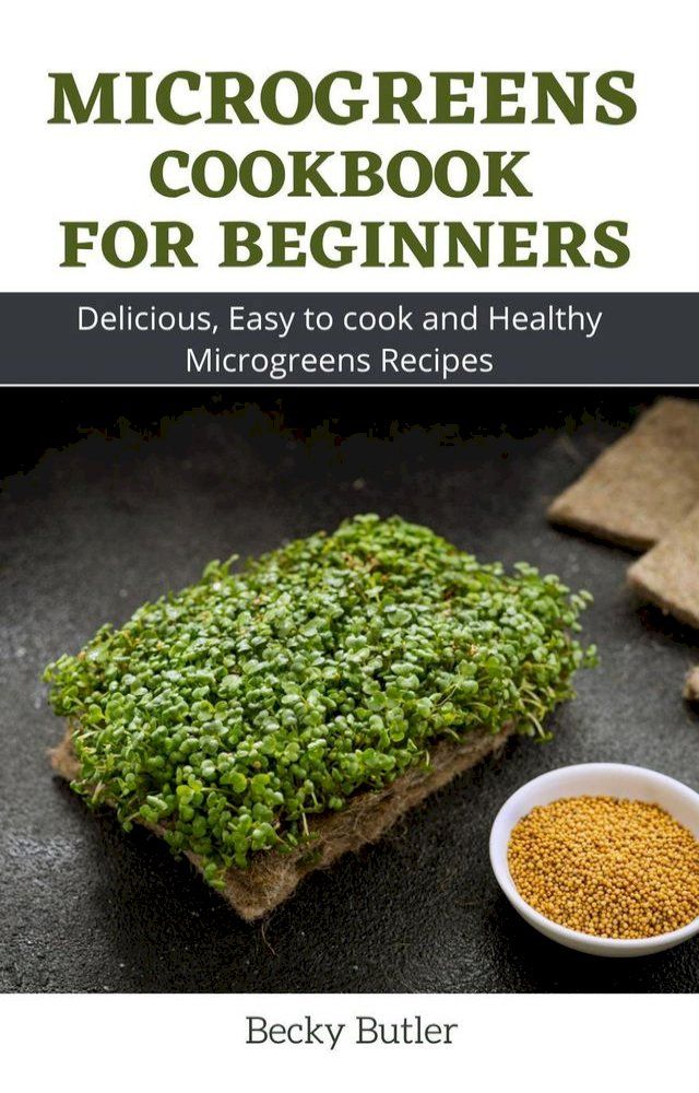  Microgreens Cookbook For Beginners(Kobo/電子書)