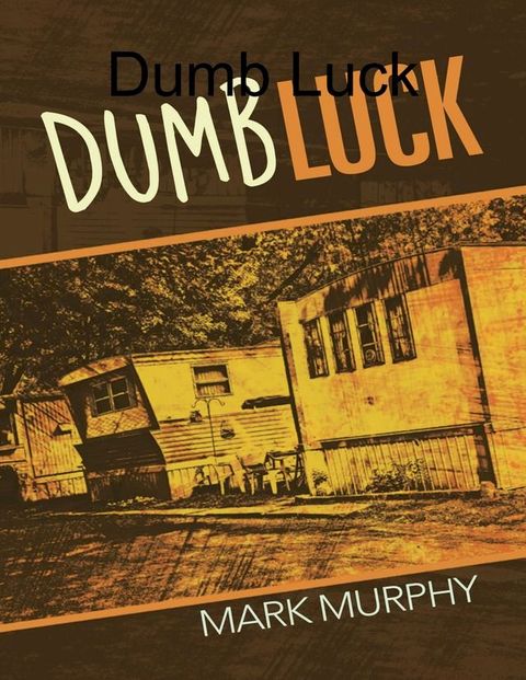 Dumb Luck(Kobo/電子書)