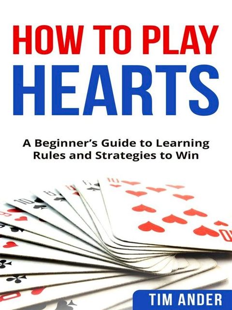 How To Play Hearts(Kobo/電子書)