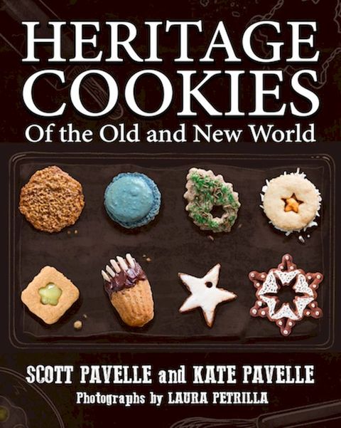 Heritage Cookies of the Old and New World(Kobo/電子書)