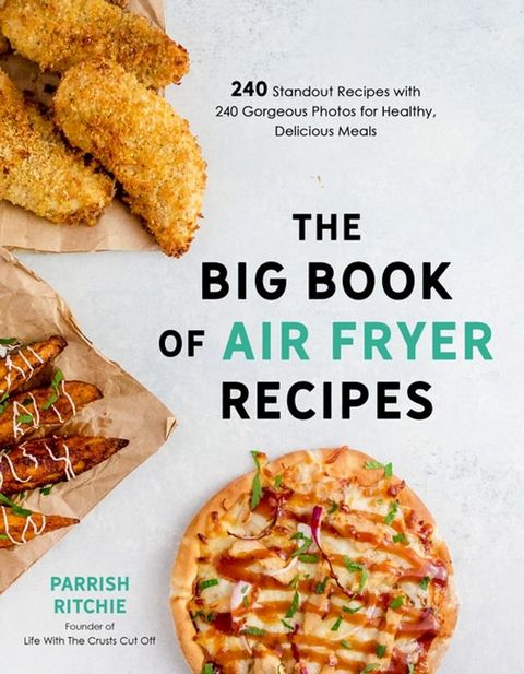 The Big Book of Air Fryer Recipes(Kobo/電子書)