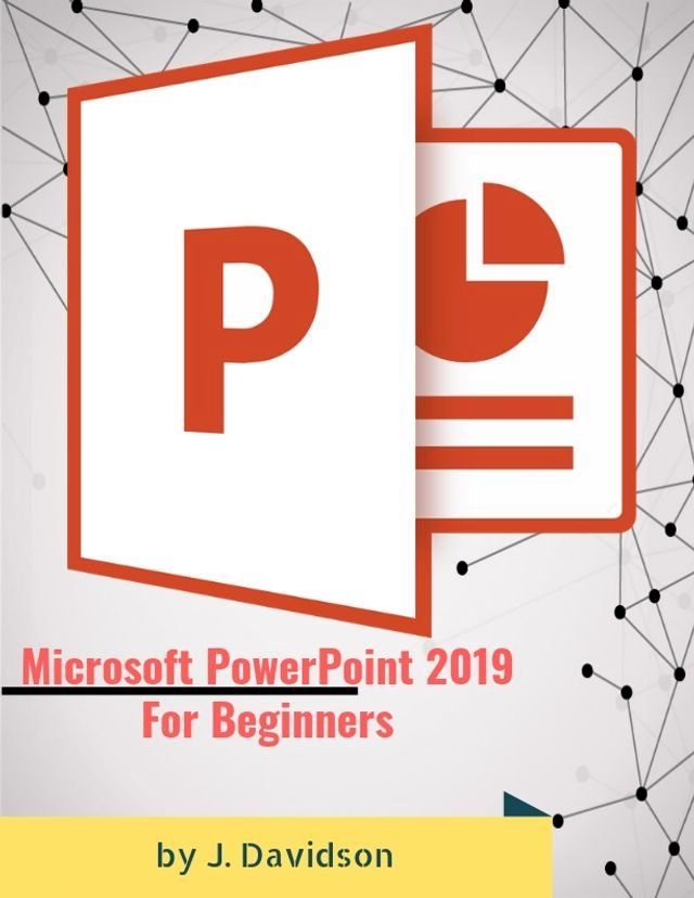  Microsoft PowerPoint 2019: For Beginners(Kobo/電子書)